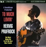 Too Much Lovin' Christophe Quillévéré as Hervig Prufrock